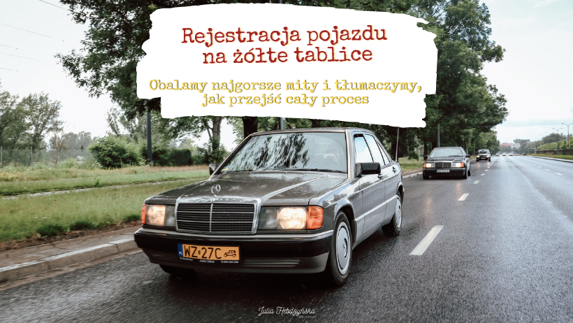 Rejestracja pojazdu na żółte tablice – jak przejść proces? Obalamy aż 8 najczęściej powielanych mitów!